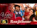 Ranjithame 8K Video Song Varisu Thalapathy Vijay Rashmika Vamshi P Thaman S