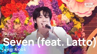 Jung Kook(정국) - Seven (feat Latto) @인기가�