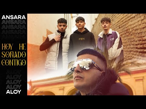 Ansara, Aloy - Hoy He Soñado Contigo (Vídeo Oficial)
