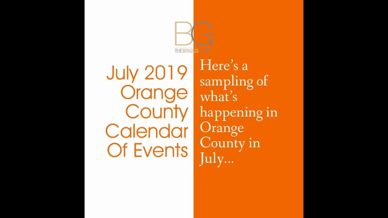 July 2019 Orange County Calendar Of Events