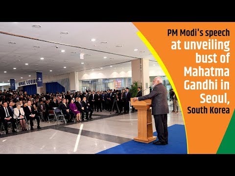 PM Modi's speech at unveiling bust of Mahatma Gandhi in Seoul, South Korea