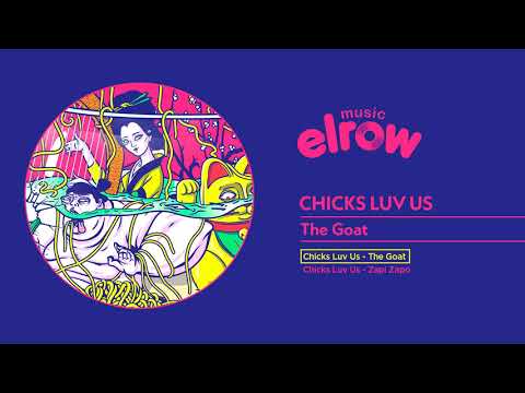 Chicks Luv Us "The Goat"