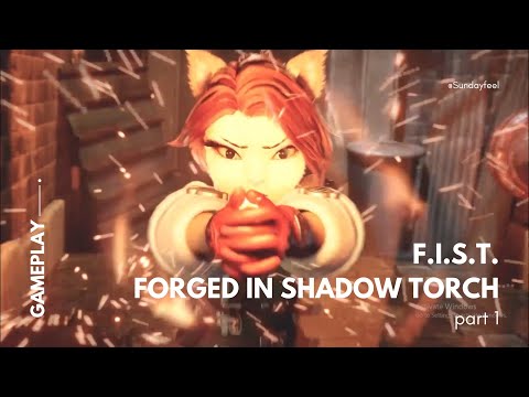 F.I.S.T.: Forged In Shadow Torch - GAMEPLAY PART 1 -  SUNDAYFEEL