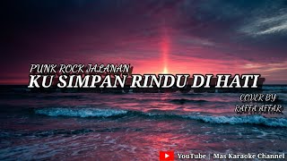 Download lagu KU SIMPAN RINDU DIHATI (PUNK ROCK JALANAN) COVER BY RAFFA AFFAR | KARAOKE VERSION mp3 Download lagu KU SIMPAN RINDU DIHATI (PUNK ROCK JALANAN) COVER BY RAFFA AFFAR | KARAOKE VERSION mp3