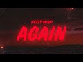 Fetty Wap Again Lyrics