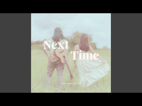 Luna And Apollo - Next Time - Misc Originals