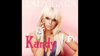 Kandy Life - Lady Gaga (Unreleased)