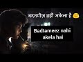 Woh Badtameez - Taran Saini - Latest Hindi Song - Zra Pyaar Se Baat Kro - #badtameez_nahi_woh_akela