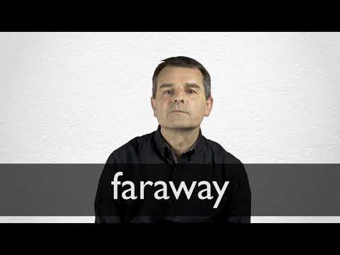 How to pronounce FARAWAY in British English