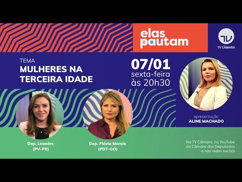 Elas Pautam - As mulheres na terceira idade - 07/01/2022