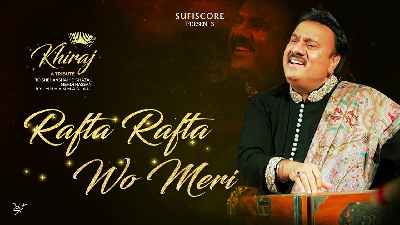 Rafta Rafta Wo Meri Lyrics | Mehdi Hassan |  Muhammad Ali | Melodious Ghazal | Tribute to Mehdi Hasan
