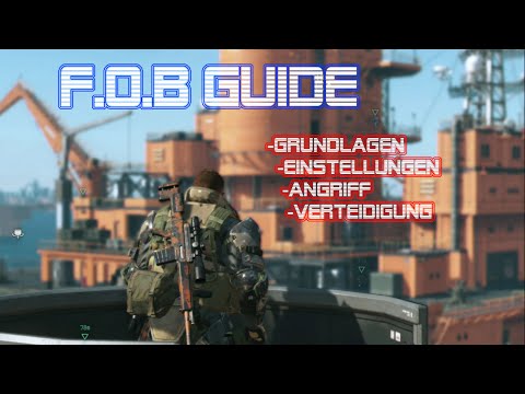 Metal Gear Solid 5: The Phantom Pain FOB Guide (German/Deutsch)