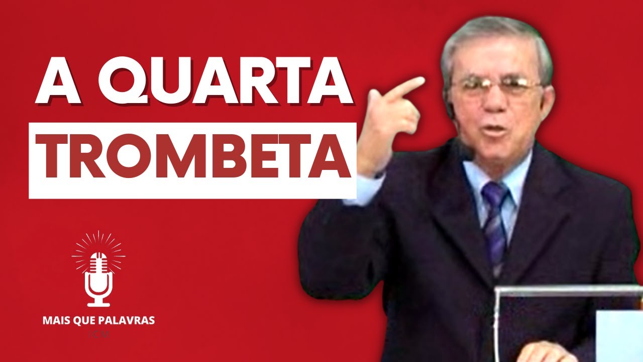 A QUARTA TROMBETA - Pr Gilson Sousa
