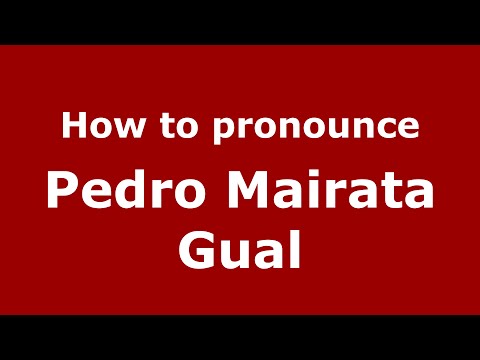 How to pronounce Pedro Mairata Gual (Spain/Spanish) - PronounceNames.com