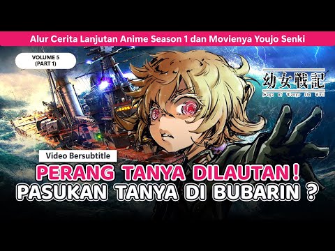 TANYA PERANG DILAUTAN ! PASUKAN TANYA HARUS DI BUBARKAN ? -- BAHAS YOUJO SENKI (LANJUTAN ANIME (2))