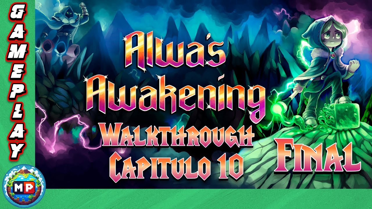 Alwa's Awakening - Parte 10 - FINAL - Walkthrough Español - Sin comentarios - Longplay