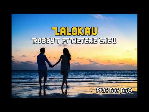 Robby T ft Metere Crew -  Lalokau