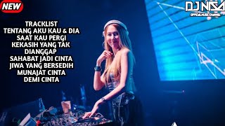 Download lagu DJ TENTANG AKU KAU DAN DIA X SAHABAT JADI CINTA BREAKBEAT FULL MELODY TERBARU 2025 ( DJ NISA ) mp3