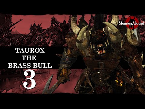 Total War: Warhammer 2 Mortal Empires - Taurox the Brass Bull #3