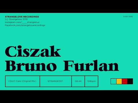 Ciszak & Bruno Furlan - I Don't Care (Original Mix)