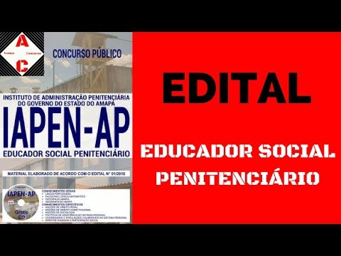 Edital e Apostila - Concurso IAPEN-AP 2018 - Educador Social Penitenciário