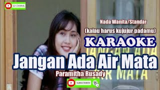 Lagu Nostalgia Terpopuler JANGAN ADA AIR MATA/Paramitha Rusady/Karaoke HD