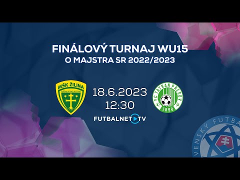 Finálový turnaj WU15 o majstra SR 2022/2023: MŠK Žilina - 1.FC Tatran Prešov (zostrih)