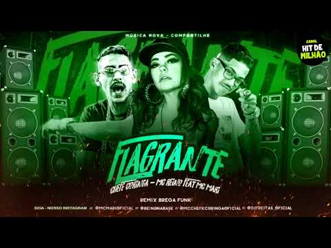 CHEFE CORINGA - MC REINO - FEAT - MC MARI - FLAGRANTE - REMIX BREGA FUNK