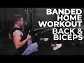At Home Banded Workout | Back & Biceps
