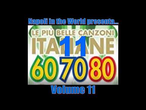 Le più belle Canzoni Italiane degli Anni 60-70-80 - Volume 11