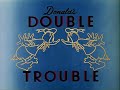 Donald Duck Donald S Double Trouble Titles 1946