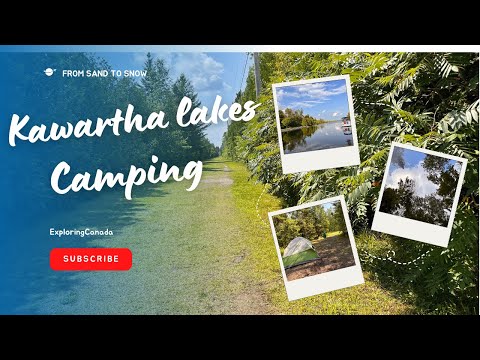 Family Camping at Kawartha Lakes- Lock 35