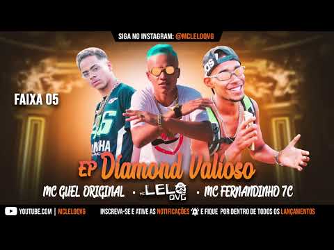 Mc Lelo QVG, Mc Guel Original, Mc Fernandinho 7C - Mente Milionária ( Jeff DS ) Ep Diamond Valioso