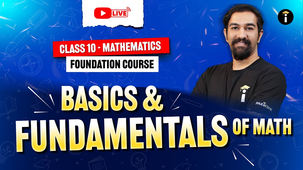 Mathematics Foundation: Don’t Skip the Fundamentals!