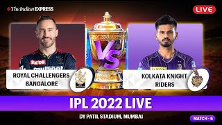 RCB VS KKR I IPL LIVE I Royal Challengers Bangalore vs Kolkata Knight Riders Scorecard 2022