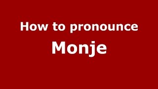 How to pronounce Monje