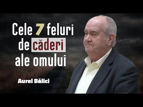 Aurel Bălici - Cele 7 feluri de căderi ale omului | PREDICĂ 2026