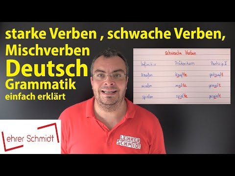starke Verben - schwache Verben - Mischverben - Deutsch - Grammatik | Lehrerschmidt
