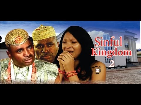Sinful Kingdom 2  -  2014 Nigeria Nollywood Movie