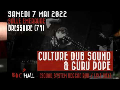 Culture Dub Sound System & Guru Pope @ Bressuire - Aftermovie - 07/05/2022 - © Culture Dub