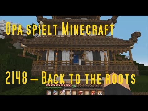 Opa spielt Minecraft 2148 – Back to the roots