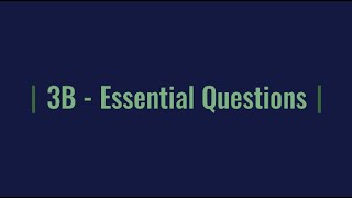 Chapter 3B - Essential Questions
