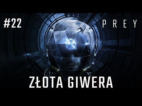 Zagrajmy w PREY 2017 odc. 22 - Złota Giwera