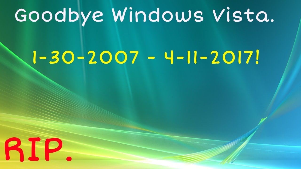 Goodbye Windows Vista.