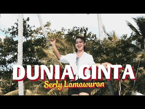 Serly Lamawuran - DUNIA CINTA [Official Music Video]