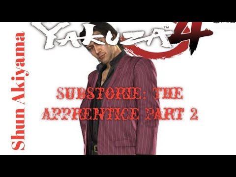 Yakuza 4 Remastered Shun Akiyama| Substorie: The Apprentice Part 2 (Chapter 3)