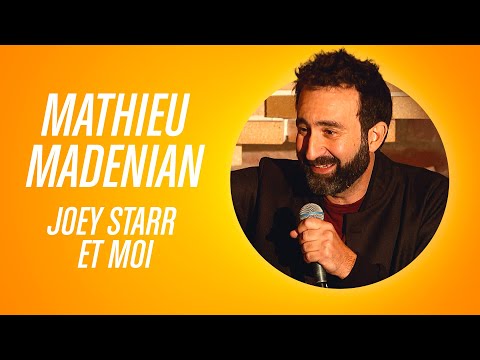 MATHIEU MADÉNIAN - JOEY STARR ET MOI
