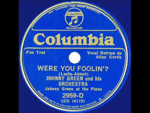 1934 Johnny Green - Were You Foolin’? (Allan Curtis, vocal)