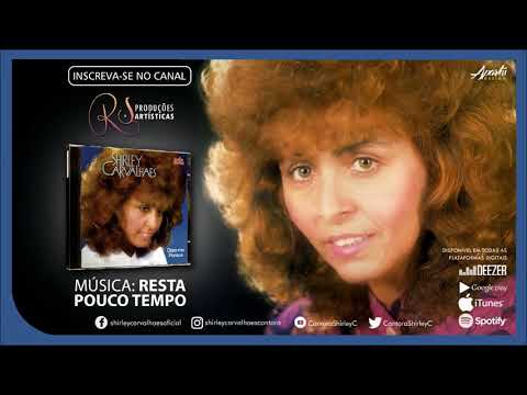 Shirley Carvalhaes - Resta Pouco Tempo