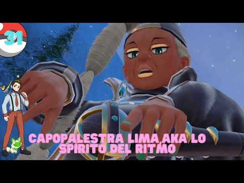 CAPOPALESTRA LIMA,AKA LO SPIRITO DEL RITMO!! POKÉMON SCARLATTO #31 BY MARK 1